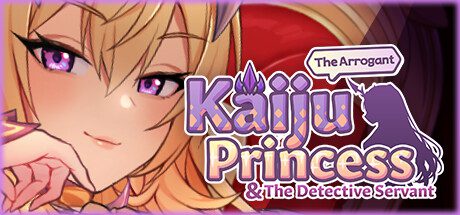 傲慢的怪兽公主与名侦探使魔/The Arrogant Kaiju Princess and The Detective Servant（更新至v1.11）