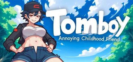 假小子：烦人的童年朋友/Tomboy: Annoying Childhood Friend 