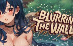 模糊墙壁/Blurring the Walls（v0.5.28）